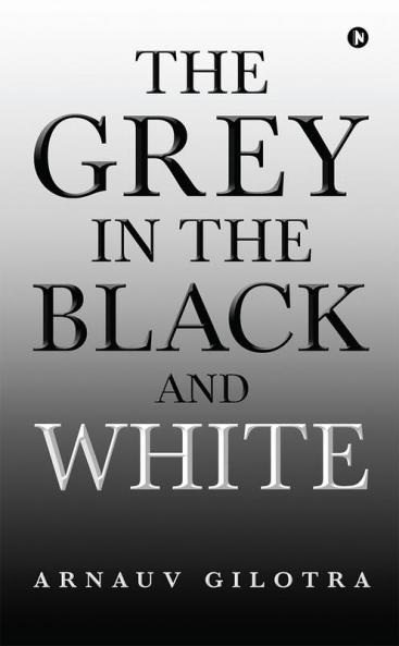The Grey in the Black and White