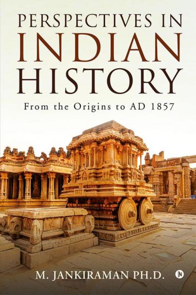 Perspectives in Indian History : From the Origins to AD 1857