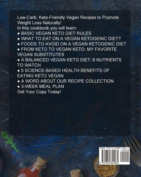 Keto Vegan Cookbook For Beginners: Low-Carb Keto-Friendly Vegan Recipes to Promote Weight Loss Naturally