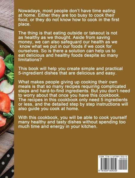 The Effortless 5 Ingredients or Less Crock Pot Express Cookbook: Popular Time-Saved and Flavorful Recipes for Everyone to Live a Healthier Life with Multifuctional Pot