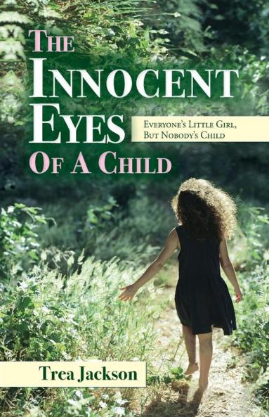 The Innocent Eyes of a Child: Everyone's Little Girl But Nobody's Child