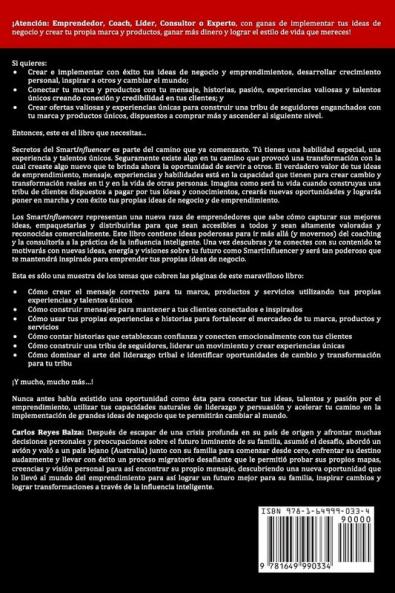 Secretos del SmartInfluencer: Cómo Emprendedores Coaches Líderes Consultores y Expertos Crean Negocios Exitosos que Generan Resultados Reales y Cambian al Mundo.
