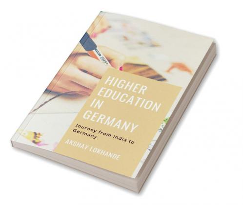 Higher Education in Germany : Journey from India to Germany