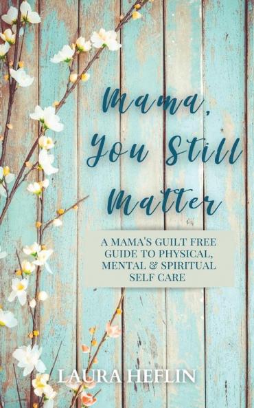 Mama You Still Matter