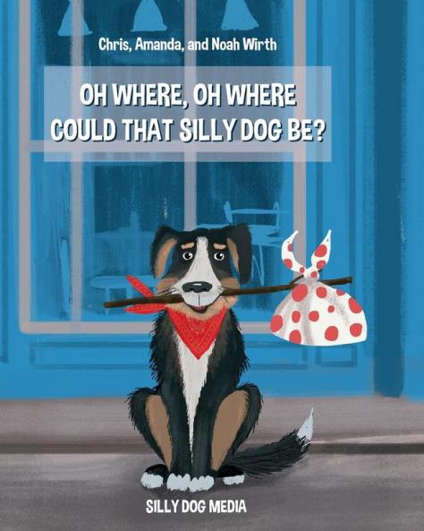 Oh Where Oh Where Could That Silly Dog Be?