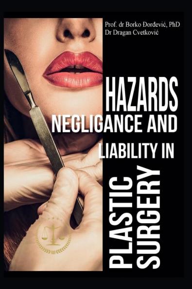 Hazards Negligence and Liability in Plastic Surgery