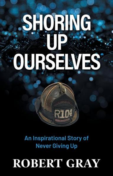 SHORING UP OURSELVES
