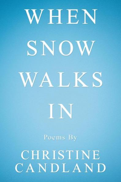 When Snow Walks In