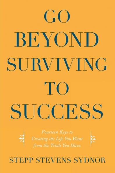 Go Beyond Surviving to Success