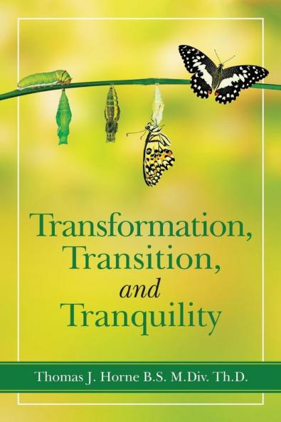 Transformation Transition  and   Tranquility