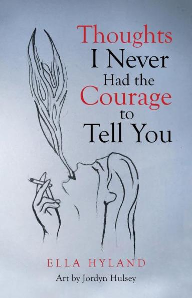 Thoughts I Never Had the Courage to Tell You