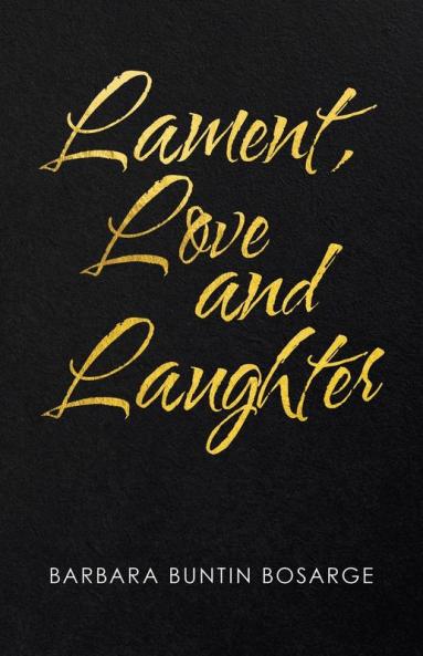Lament Love and Laughter