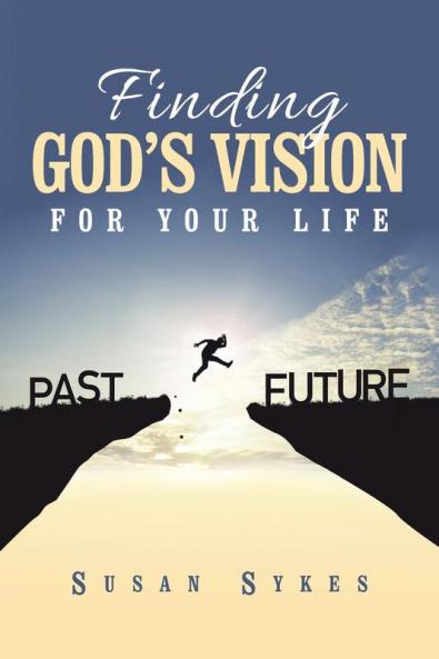 Finding God's Vision for Your Life