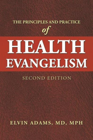 The Principles and Practice  of Health Evangelism