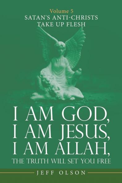 I Am God I Am Jesus I Am Allah the Truth Will Set You Free