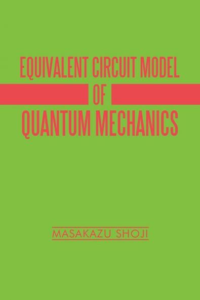 Equivalent Circuit Model of Quantum Mechanics