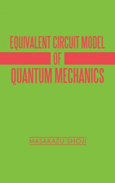 Equivalent Circuit Model of Quantum Mechanics