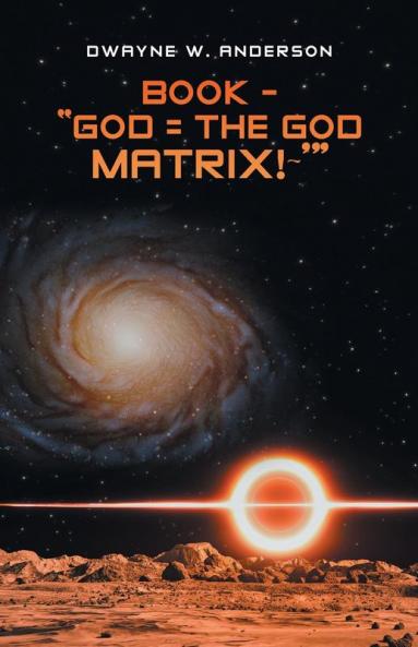 BOOK - GOD = THE GOD MATRIX!~'
