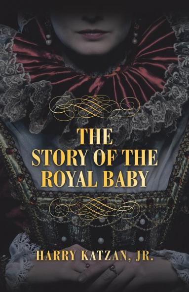 THE STORY  of THE ROYAL BABY