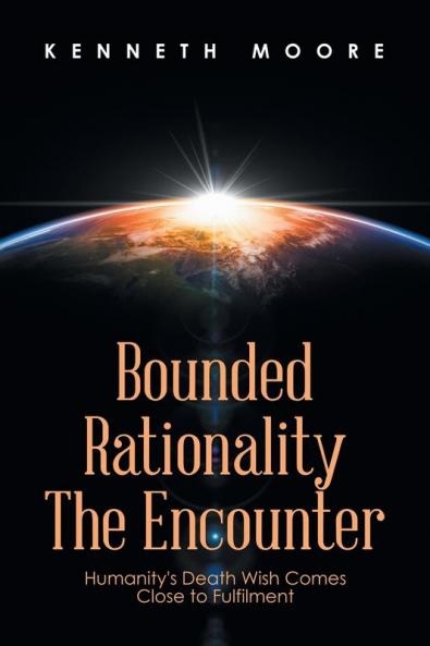 Bounded                         Rationality                                             the Encounter