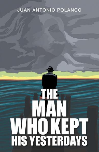 The Man Who Kept His Yesterdays