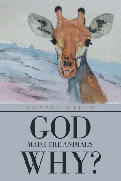 God Made the Animals Why?