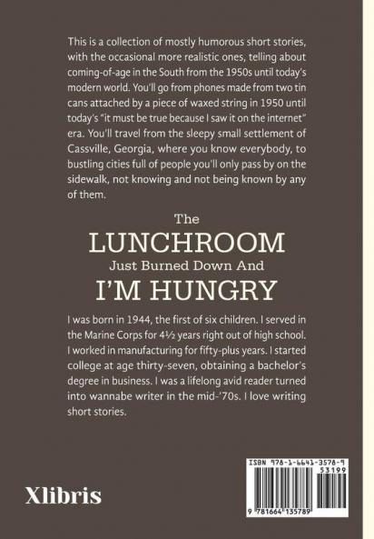 The Lunchroom Just Burned Down and I'm Hungry