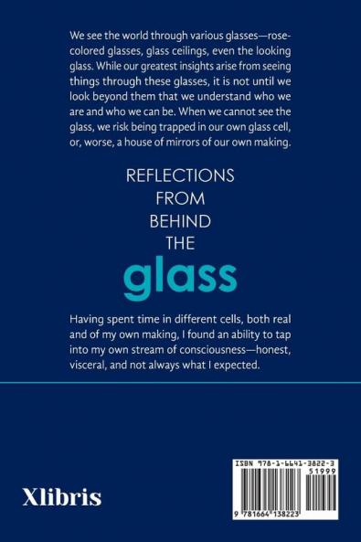 Reflections from Behind the Glass