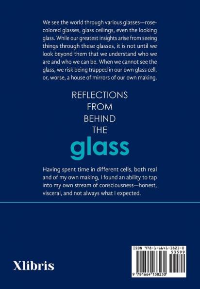 Reflections from Behind the Glass