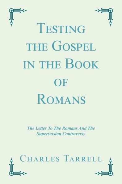 Testing the Gospel in the Book of Romans