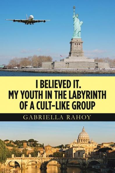 I Believed It. My Youth in the Labyrinth of a Cult-Like Group