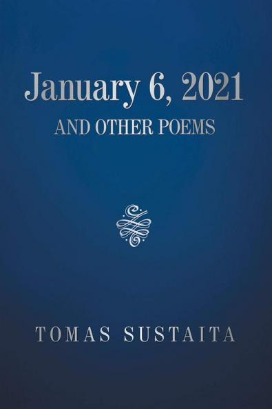 January 6 2021 and Other Poems