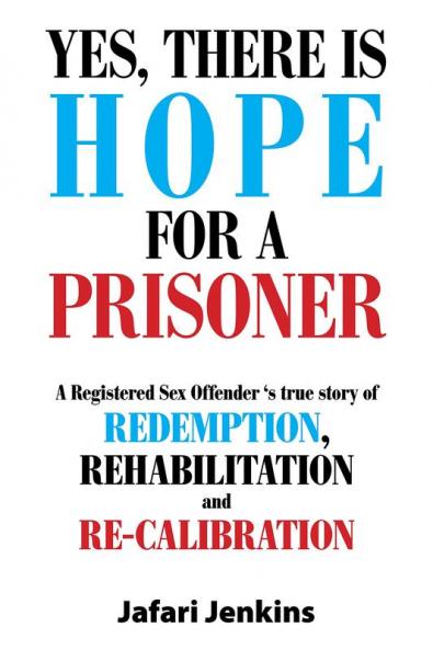Yes There Is Hope for a Prisoner