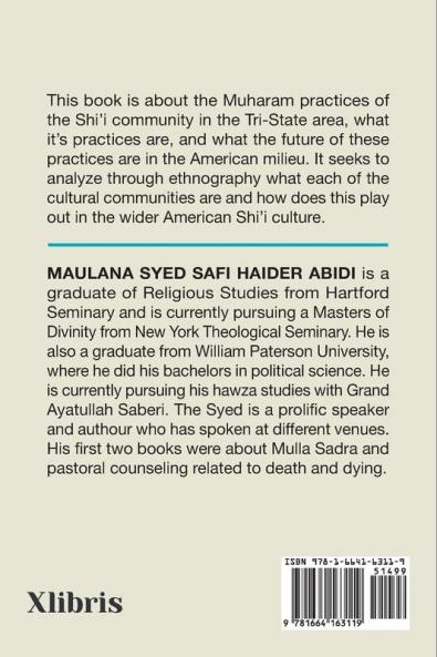 Ethnography of Lamentation: Azadari as It Exists in the Tri-State Shii Community and Its Future in the American Milieu.