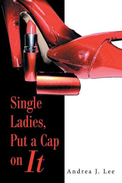 Single Ladies Put a Cap on It