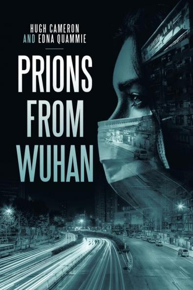 PRIONS FROM WUHAN