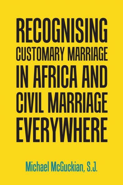 Recognising Customary Marriage in Africa  and Civil Marriage Everywhere