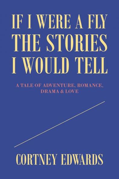 If I Were a Fly the Stories I Would Tell