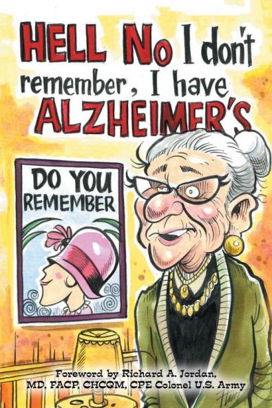 Hell No I Don't Remember I Have Alzheimer's!