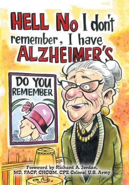 Hell No I Don't Remember I Have Alzheimer's!
