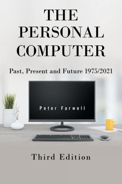 The Personal Computer Past Present and Future 1975/2021