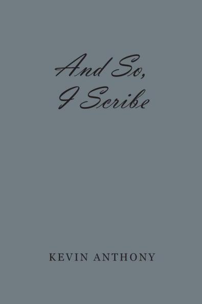 And So I Scribe