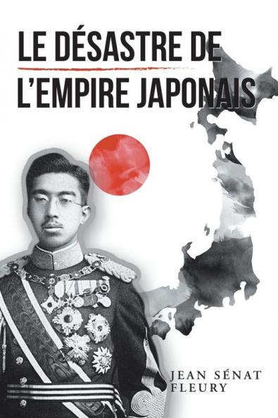 Le D��sastre De L'Empire Japonais