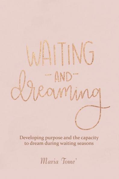 Waiting and Dreaming