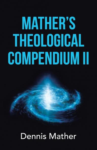 Mather's Theological Compendium Ii