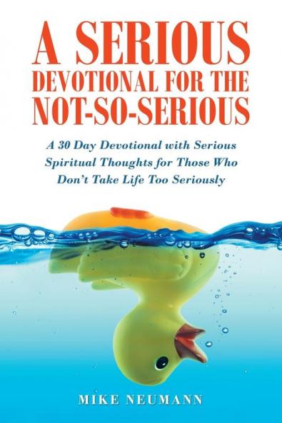 A Serious Devotional for the Not-So-Serious