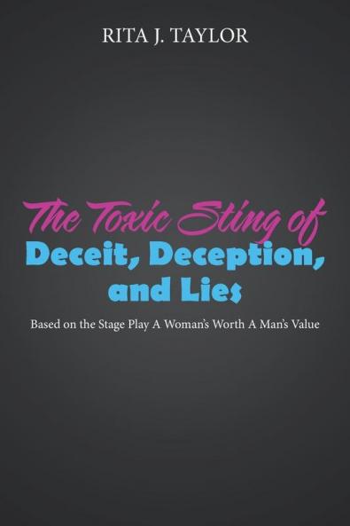 The Toxic Sting of Deceit Deception and Lies