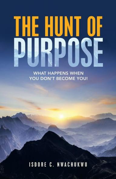 The Hunt of Purpose