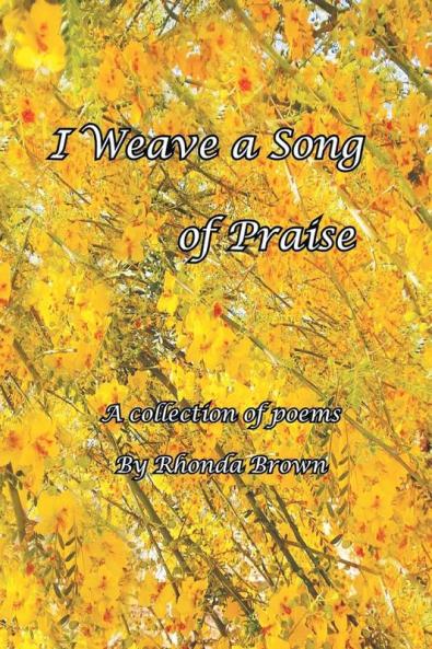 I Weave a Song of Praise