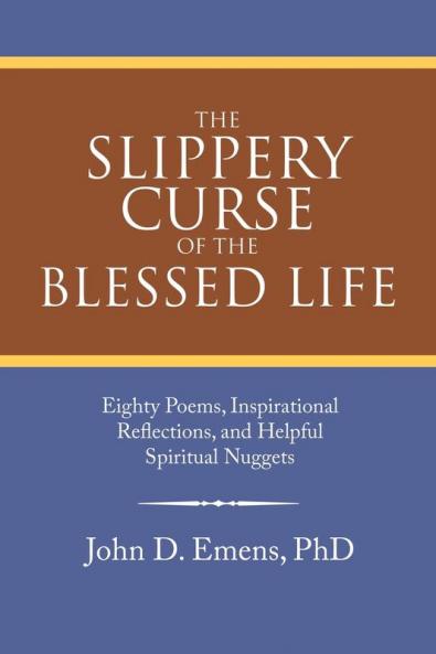 The Slippery Curse of the Blessed Life